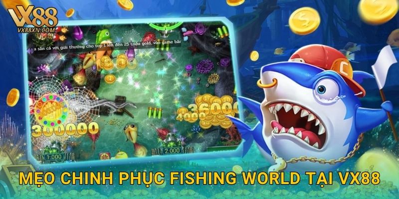 Fishing World sinh động – Khám phá thế giới biển tại Vx88 3 Mẹo chinh phục Fishing World tại Vx88