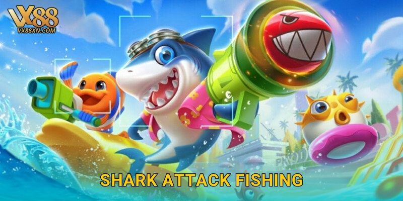Shark Attack Fishing gay cấn – Đối đầu cá mập tại Vx88